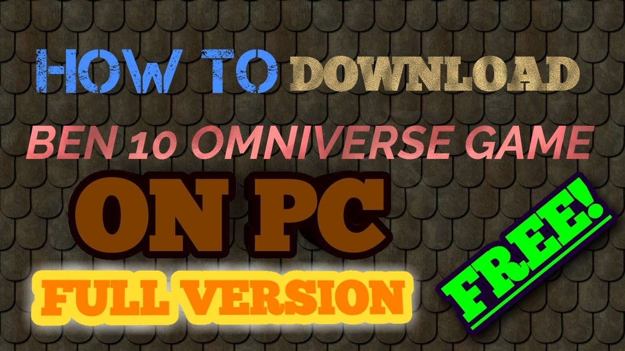ben 10 omniverse pc download